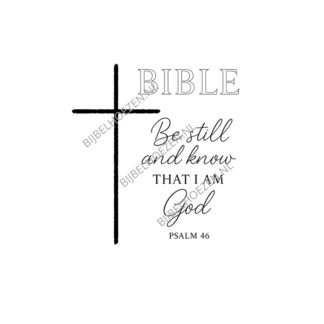 Be still and know that I am God