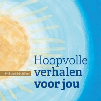 Hoopvolle verhalen voor jou - Philadelphia Bijbel